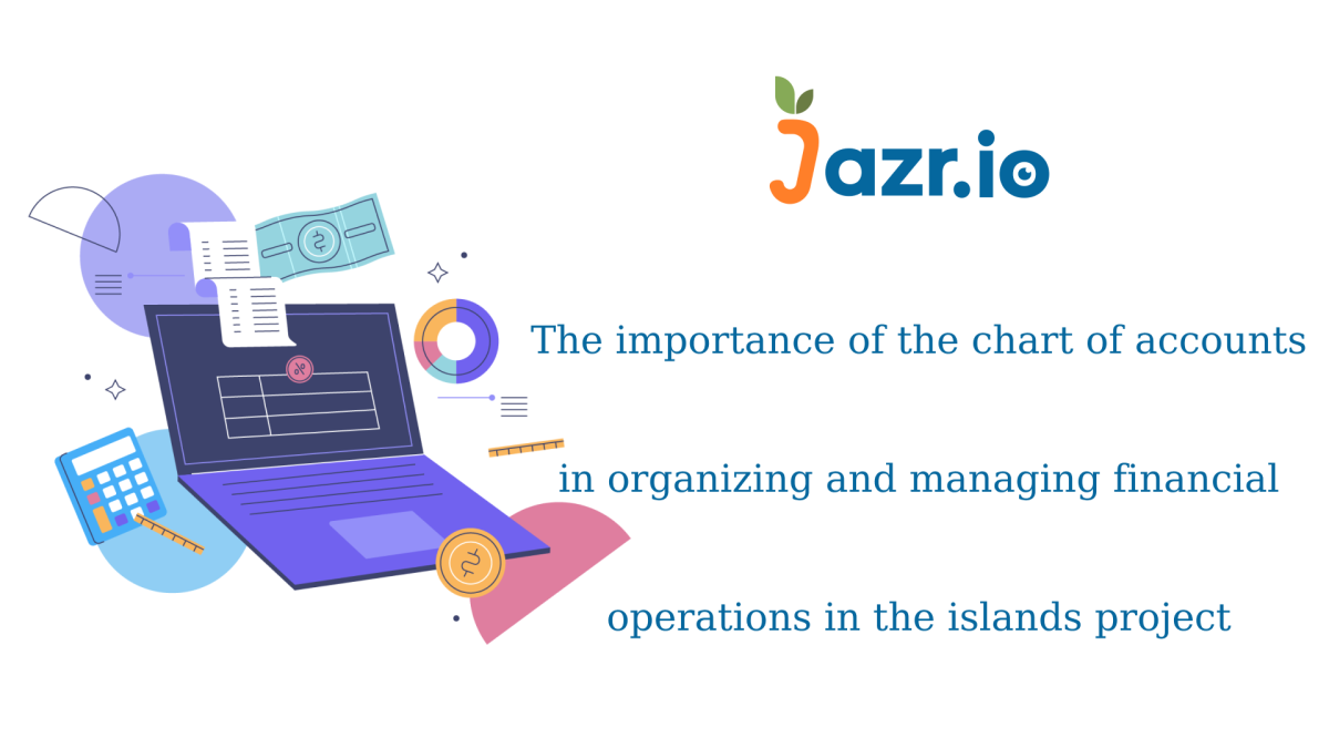 The Importance of the Chart of Accounts in Organizing and Managing Financial Operations in the Jazir Project