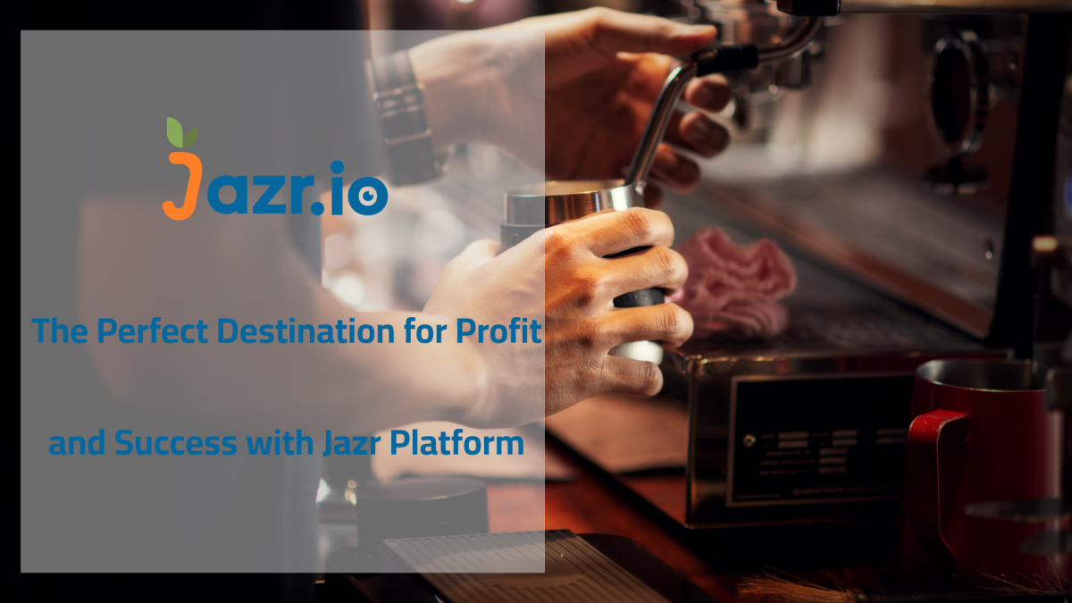 The Coffee Shop Project: The Perfect Destination for Profit and Success with Jazr Platform